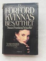 En f&ouml;rf&ouml;rd kvinnas besatthet