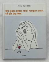 Om ingen nyper mig i rumpan snart g&aring;r jag hem