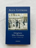L&auml;ngtans bl&aring;a blomma: en roman i Tollman-sviten