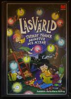 L&auml;sv&auml;rld. Tappade t&auml;nder, monster och myror