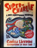 Super-Charlie och den f&ouml;rsvunna tomten