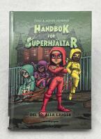 Handbok f&ouml;r superhj&auml;ltar, Del 10: Alla ljuger