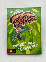 Rapport fr&aring;n en tidsresen&auml;r