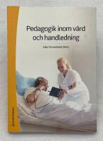 Pedagogik inom v&aring;rd och handledning
