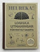 Heureka! Logiska utmaningar f&ouml;r riktigt smarta