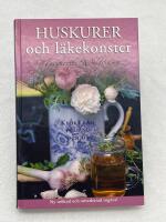 Huskurer och l&auml;kekonster : kloka r&aring;d fr&aring;n nu och d&aring;