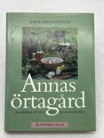 Annas &ouml;rtag&aring;rd : om gl&auml;djen att odla och anv&auml;nda kryddor