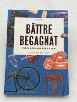 B&auml;ttre begagnat : v&aring;rda och laga det du har