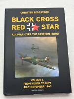 Black Cross / red star - air war over the Eastern front. Volume 6. From Kursk to Kiev July-November 1943