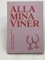 Alla mina viner : provningsprotokoll f&ouml;r vin&auml;lskare