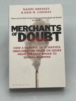 Merchants of doubt : How a handful of scientists obscured the truth on issues from tobacco smoke to global warming