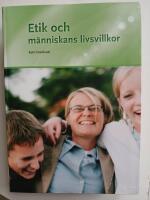Etik och m&auml;nniskans livsvillkor