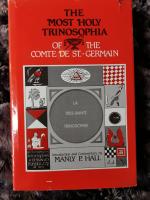 The most holy trinosophia of The comte de st. Germain