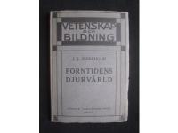 Forntidens djurv&auml;rld. Med s&auml;rskild h&auml;nsyn till ryggradsdjuren enlig Osborn,Scott,Lucas,Abel mfl