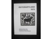 &Ouml;STERG&Ouml;TLAND 1973. Meddelanden  fr&aring;n &Ouml;sterg&ouml;tlands och Link&ouml;pings stads museum. 1973.