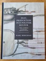 Pest, produktion och politisk kultur: Studier i statsbildning och &ouml;rlogsstadens tidiga historia