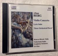 Alban Berg, Violin Concerto / Lyric Suite / Three Orchestral Pieces
