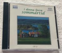 i denna ljuva sommartid &ndash; Peterson-Berger, Larsson, Alfv&eacute;n, Crusell, De Frumerie, Lindberg