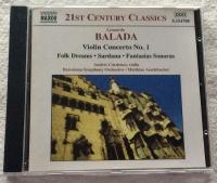 The 21st Century Classics, Leonardo Balada, Violin Concerto No 1, Folk Dreams, Sardana, Fantas&iacute;as Sonoras
