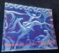 Swedish Art in Glass 1900-1990 An Important Private Collection