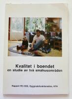 Kvalitet i boendet en studie av tv&aring; sm&aring;husomr&aring;den