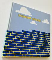 Svenskt bygge Teknikens f&ouml;r&auml;ndringar och atbetets villkor vid dagens och g&aring;rdagens byggande