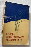 Svenska Turistf&ouml;reningens &Aring;rsskrift 1933