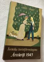 Svenska Turistf&ouml;reningens &Aring;rsskrift 1945