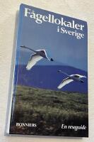 F&Aring;GELLOKALER I SVERIGE En reseguide