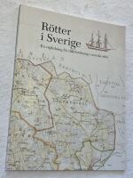 R&Ouml;TTER I SVERIGE En v&auml;gledning f&ouml;r sl&auml;ktforskning i svenska arkiv 