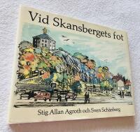 Vid Skansbergets fot Hagastudier i bild och ord