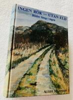 INGEN R&Ouml;K - UTAN ELD Bilder l&auml;ngs v&auml;gen 