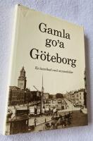 Gamla go'a G&ouml;teborg En kavalkad med minnesbilder