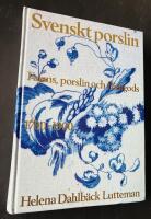 Svenskt porslin Fajans, porslin och flintgods1700-1900