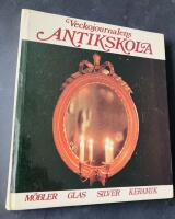 Veckojournalens ANTIKSKOLA M&Ouml;BLER, GLAS, SILVER, KERAMIK