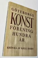 G&Ouml;TEBORGS KONSTF&Ouml;RENING GENOM HUNDRA &Aring;R 