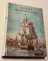 SVENSKT SKEPPSBYGGERI En &ouml;versikt av utvecklingen genom tiderna 