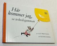 H&auml;r kommer jag, sa teskedsgumman
