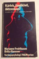 K&auml;rlek, j&auml;mlikhet, &auml;ktenskap? : om pojkar, flickor, k&auml;rlek, parbildning, k&ouml;nsroller