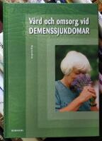 V&aring;rd och omsorg vid demenssjukdomar