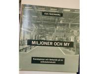 Miljoner och my - Kunskapssyn och t&auml;nkande p&aring; en verkstadsindustri