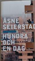 Hundra och en dag : en reportageresa