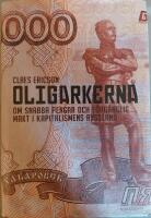 Oligarkerna - om snabba pengar och f&ouml;rg&auml;nglig makt i kapitalismens Ryssland