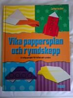 Vika pappersplan och rymdskepp : 12 roliga projekt f&ouml;r luften och rymden