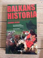 Balkans historia : Jugoslaviens uppg&aring;ng och fall