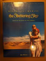 The Sheltering sky : a film by Bernardo Bertolucci based on the novel by Paul Bowles