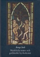 Medeltida teater och gotl&auml;ndsk kyrkokonst : paralleller och p&aring;verkningar