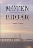 M&Ouml;TEN BROAR - 334ber&auml;ttelser ur minnet