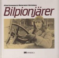 Bilpionj&auml;rer : [motorm&auml;n i G&auml;vleborg]