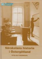 S&auml;rskolans historia i &Ouml;sterg&ouml;tland